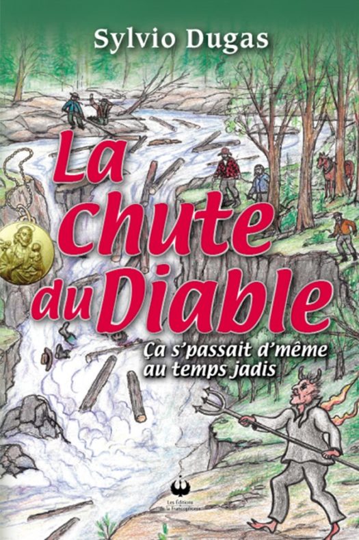 La chute du diable – Ça s’passait d’même au temps jadis