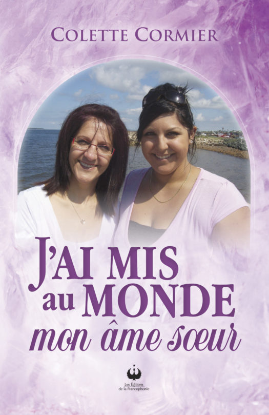 J’ai mis au monde mon âme soeur