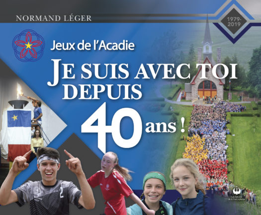 Jeux de l’Acadie – Je suis avec toi depuis 40 ans !