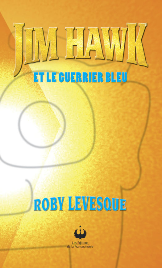 Jim Hawk et le guerrier bleu