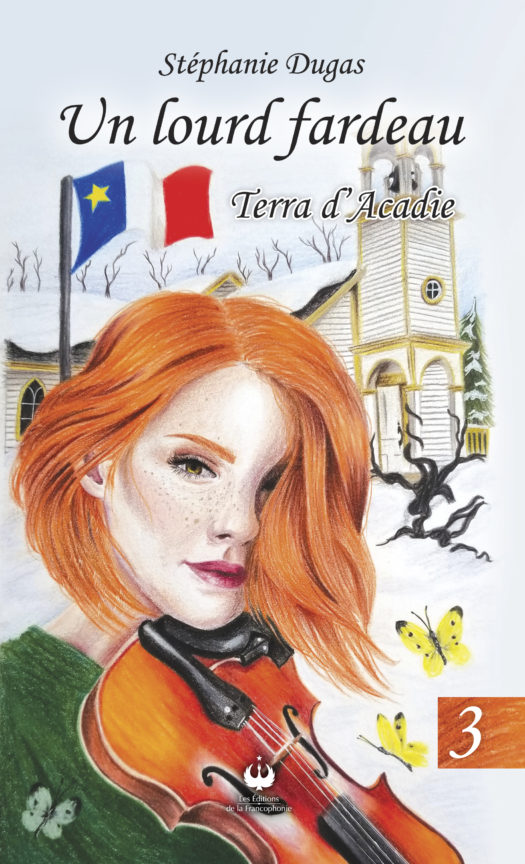 Un lourd fardeau – Terra d’Acadie – Tome 3