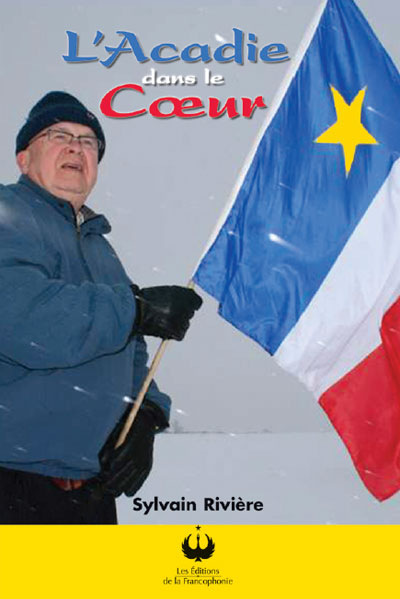 L’Acadie dans le coeur