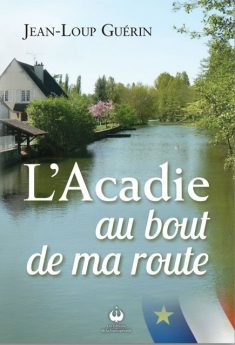 L’Acadie au bout de ma route