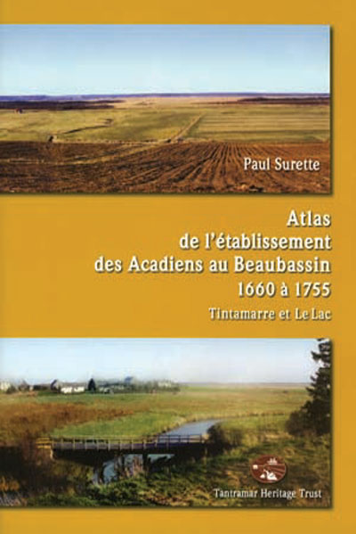 Atlas de l’établissement des Acadiens au Beaubassin