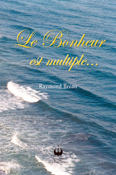 Le bonheur est multiple