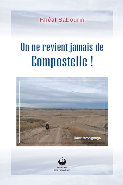 On ne revient jamais de Compostelle