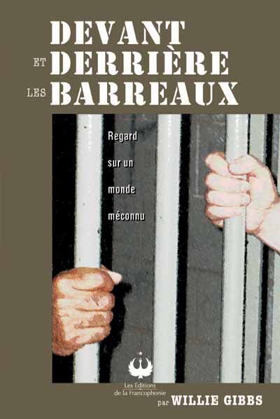 Devant et derrière les barreaux