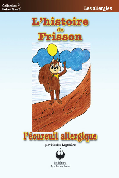 L’histoire de Frisson, l’écureuil allergique