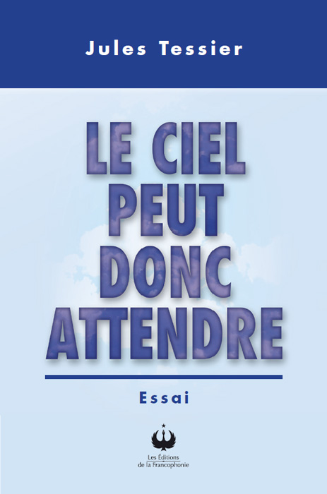 Le ciel peut donc attendre