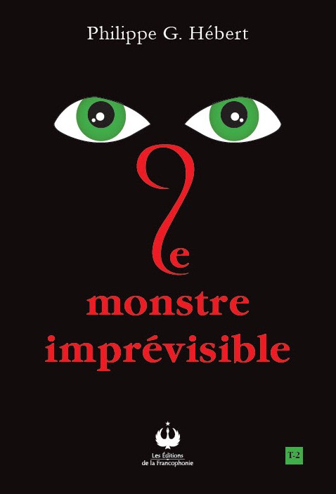 Ce monstre imprévisible