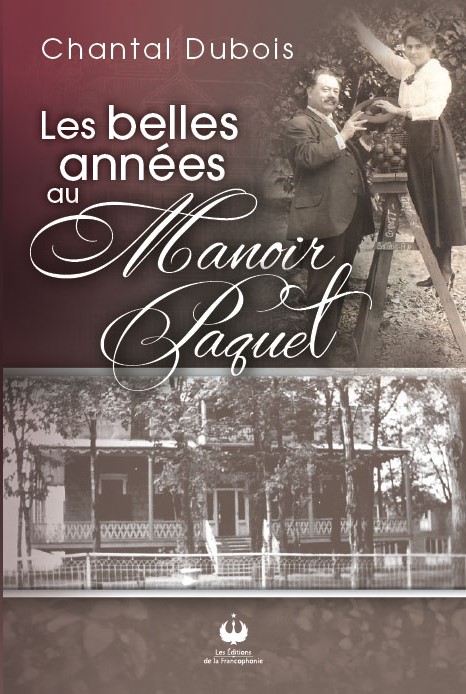Les belles années au Manoir Paquet