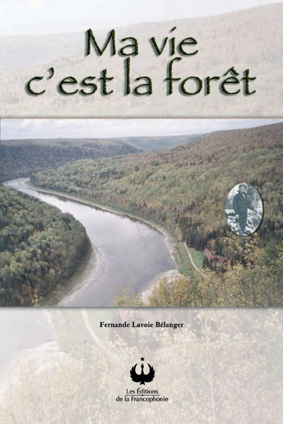 Ma vie, c’est la forêt