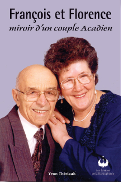 François et Florence – miroir d’un couple Acadien