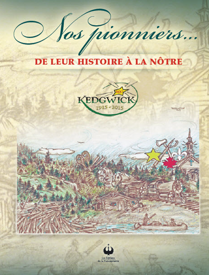 Nos pionniers … de leur histoire à la nôtre
