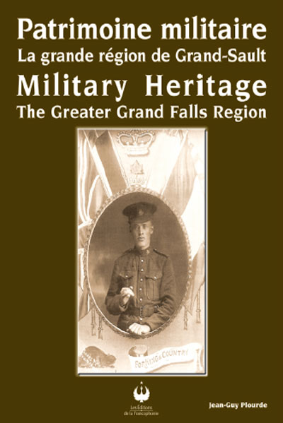 Patrimoine militaire – La grande région de Grand-Sault