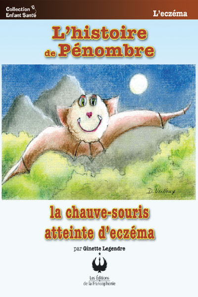 L’histoire de Pénombre – La chauve-souris atteinte d’eczéma