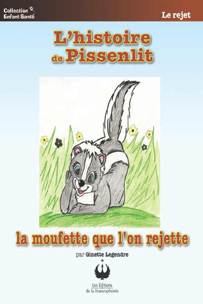 L’histoire de Pissenlit – La moufette que l’on rejette
