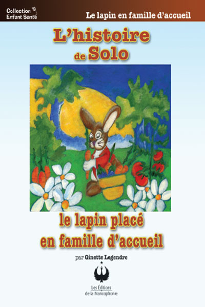 L’histoire de Solo – Le lapin placé en famille d’accueil