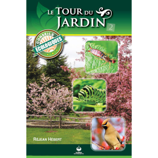 Le tour du jardin 2 – Conseils écologiques