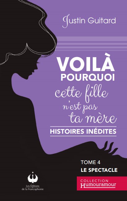 Voilà pourquoi cette fille n’est pas ta mère – TOME 4