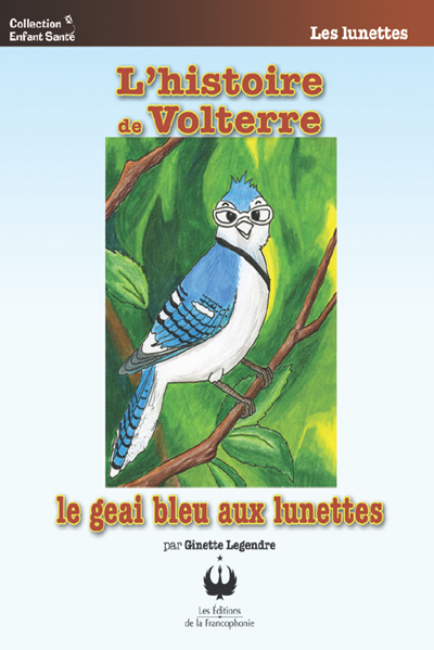 L’histoire de Volterre – Le geai bleu aux lunettes