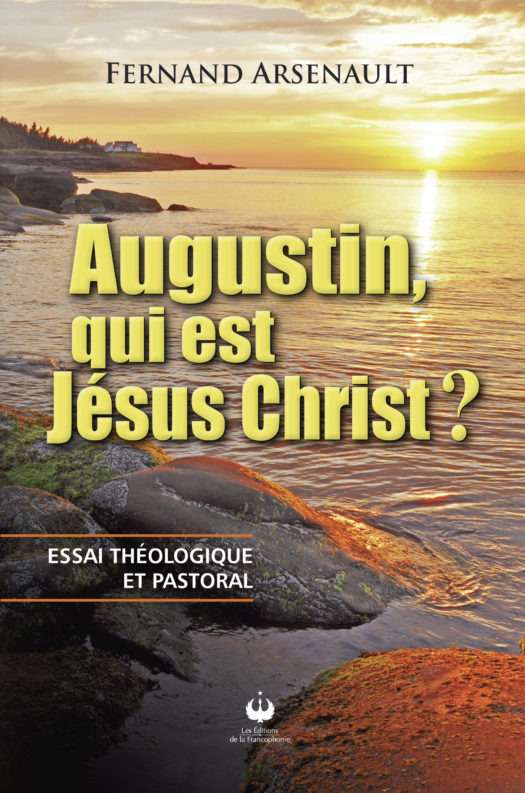 Augustin, qui est Jésus-Christ ?