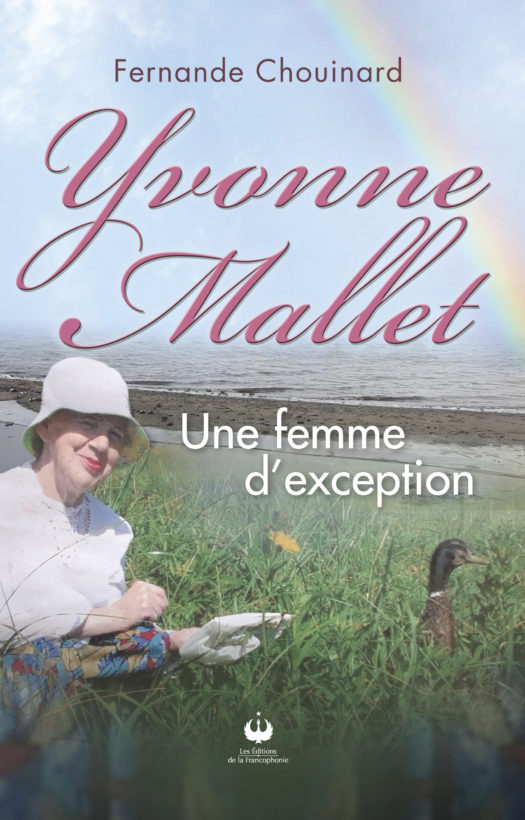 Yvonne Mallet  – Une femme d’exception