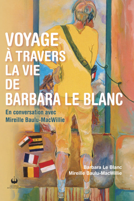 Voyage à travers la vie de  Barbara Le Blanc