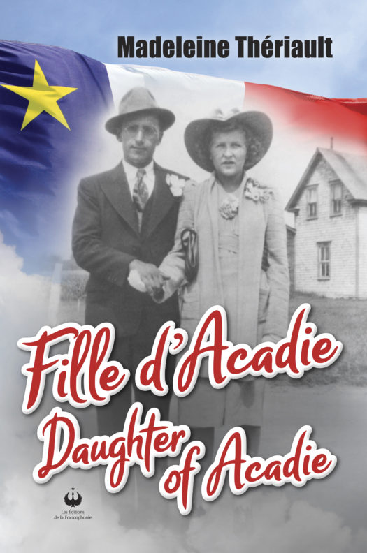 Fille d’Acadie – Daughter of Acadie (Livre Bilingue)
