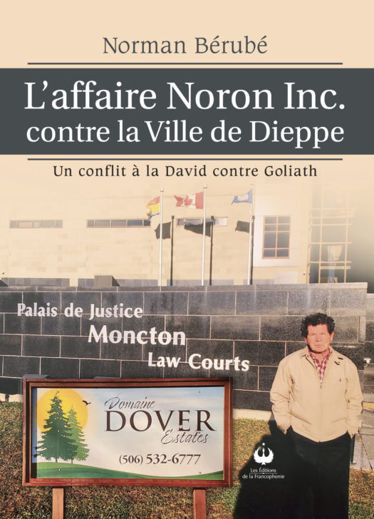 L’affaire Noron Inc. contre la ville de Dieppe – Un conflit à la David contre Goliath