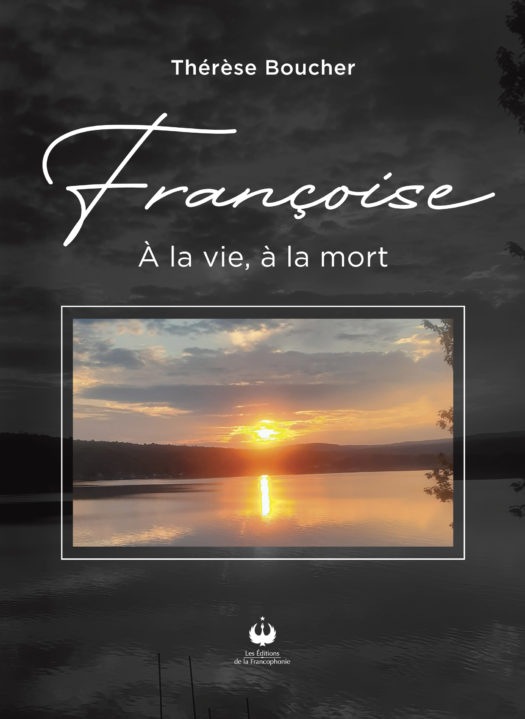 Françoise – À la vie, à la mort