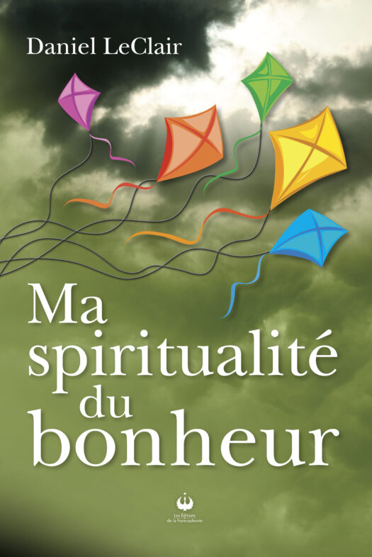 Ma spiritualité du bonheur (ePUB)