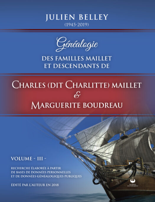 Généalogie des familles Maillet et descendants de Charles (dit Charlitte) Maillet et Marguerite Boudreau