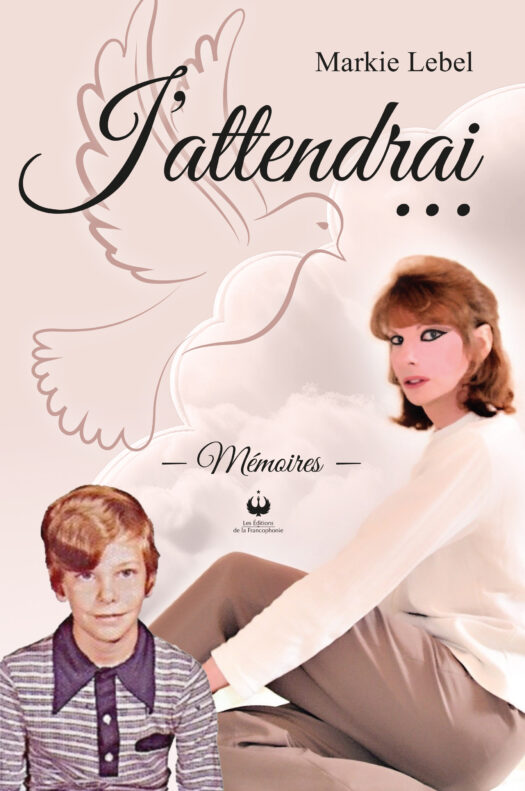 J’attendrai…